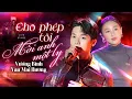 Lagu Cho Phép Tôi Mời Anh Một Ly - Vương Bình \u0026 Văn Mai Hương live at #Lululola