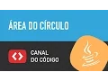 Calcular a area do circulo em Java - Canal do Codigo
