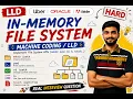 Machine Coding Round Design an In-Memory File System Uber Oracle Adobe Interview Java LLD