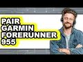 How to Pair Garmin Forerunner 955 2025 - Easy Guide