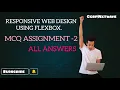 Responsive Web Design using Flexbox MCQ Assignment-2 Correct Answers CCBP Nxtwave