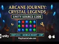 Arcane Journey Crystal Legends - Unity Source Code Match-3 Puzzle Mobile URP Playsourcecode com