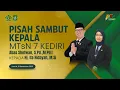Lagu PISAH SAMBUT KEPALA Mts N 7 KEDIRI