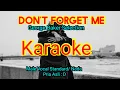 Download Lagu DON'T FORGET ME-KARAOKE ( George Baker Selection )-Male Vocal/ Pria ( D )