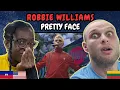 Download Lagu REACTIE OP Robbie Williams - Pretty Face - \