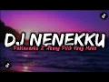 Download Lagu DJ NENEKKU PAHLAWANKU X ABANG PILIH YANG MANA MENGKANE