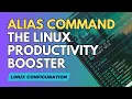 ALIAS command in LINUX Productivity BOOSTER to SPEED UP your workflow