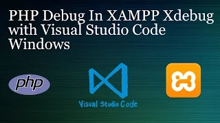 PHP Debug using Visual Studio Code Windows XAMPP Xdebug