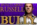BULLY - 10 Facts About Russell
