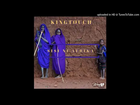 Download MP3 KingTouch - Sisi Ni Afrika (Voyage Mix)
