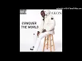 Download Lagu Akon - Conquer The World
