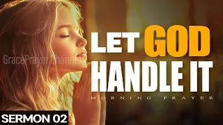 Stop Worrying & Start Trusting | God Has a Perfect Plan for You | GracePrayer Sermon | NO ADS