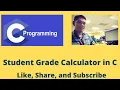Student Grade Calculator in C
