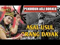Download Lagu SEJARAH ASAL USUL ORANG DAYAK!!! PENGHUNI PERTAMA PULAU KALIMANTAN