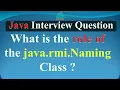 What is the role of the java rmi Naming Class JAVA INTERVIEW QUESTIONS AND ANSWERS