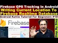 Firebase GPS Tracking Android Write Current Location To Firebase Database Android Kotlin