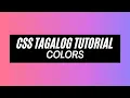 CSS Basic Tutorial for Beginners Colors TAGALOG