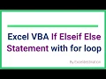 Excel VBA If Elseif Else Statement with for loop