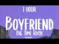 Download Lagu Big Time Rush - Boyfriend (1HOUR/Lyrics) ft. Snoop Dogg