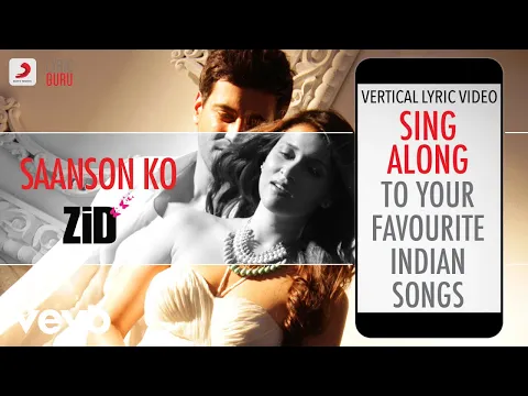 Download MP3 Saanson Ko - Zid|Official Bollywood Lyrics|Arijit Singh