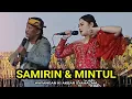 Download Lagu Mintul dan samirin pentas di pembukaan wayang ki akbar syahalam