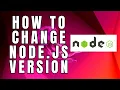 How to Change Node js Version on Ubuntu Debian Linux Mint