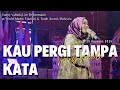 Download Lagu LIVE PERFORMANCE VANNY VABIOLA KAU PERGI TANPA KATA DI MALAYSIA