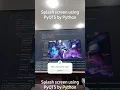 Splash screen using PyQT5 by Python