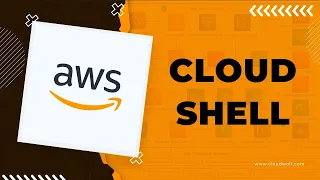 How To Use AWS CloudShell Properly Hands-On Tutorial