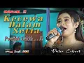 Download Lagu Kecewa Dalam Setia - Putri Cebret (Puenak Slurrr) SUPRANADA || BAP AUDIO - live Gantiwarno Mojokerto