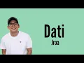 Download Lagu Jroa - Dati ft. Skusta Clee (lyrics)