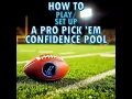 How To Up A Pro Pick Em Confidence Pool