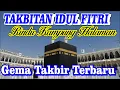Download Lagu Takbiran Idul Fitri Merdu |  Gema Takbir Terbaru 2025