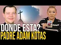 FATHER ADAM KOTAS AND HIS SUDDEN DISAPPEARANCE