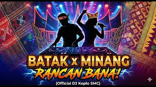 batak x minang rancan bana official dj koplo smc 