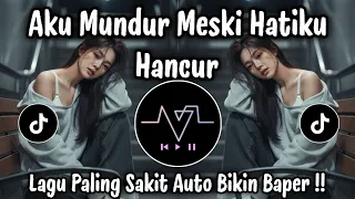 aku mundur meski hatiku hancur lagu galau terbaru bikin baper viral tiktok terbaru 2026 