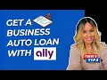 Get a Business Auto Loan with Ally Buy a Car in Your Business Name EIN Only Business Credit