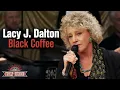 Lacy J Dalton sings Black Coffee