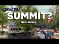 Moving to Summit NJ - Everything You NEED to Know BEFORE Making the Move