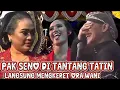 Lagu Pak Seno di tantang tenan nyang Tatin langsung mengkeret ora wani