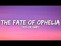 Lagu Taylor Swift - The Fate Of Ophelia (Lyrics)