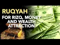 Download Lagu RUQYAH FOR RIZQ, MONEY AND WEALTH ATTRACTION/ SURAH AL WAQIAH X7 FOR MONEY AND WEALTH ATTRACTION
