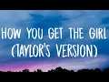 Download Lagu Taylor Swift - How You Get The Girl [Lyrics] (Taylor's Version)