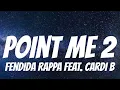 FendiDa Rappa feat. Cardi B - Point Me 2 ( Lyrics )