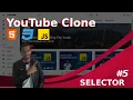 YouTube Clone Build Selector HTML CSS