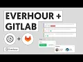 GitLab Time Tracking Tutorial - How To Track Time In Gitlab Everhour