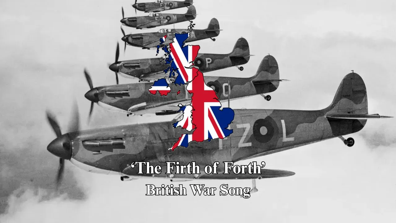 British WW2 Song - The Firth of Forth British WW2 Song - The Firth of Forth