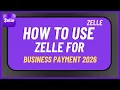 How to Use Zelle for Business Payments 2026