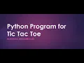 Python Program for Tic Tac Toe in Artificial Intelligence Lab