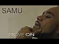 Download Lagu Samu - Move On (Official Video)